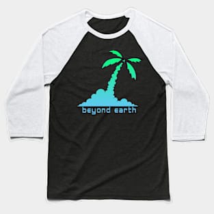 Beyond Earth Baseball T-Shirt